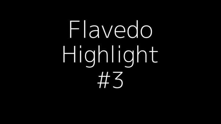 ［キル集］Flavedo Highlight #3 BGM【SICKO MODE】