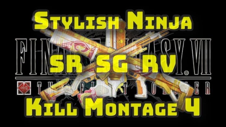 【FF7FS】ニンジャ SR SG RV キル集 4 / Stylish Ninja Kill Montage 4【ファイナルファンタジーファーストソルジャー】